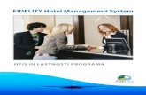 FIDELITY Hotel Management System · v praksi izkazana poslovna koristnost informatizacije. Minimalne tehnične zahteve Programska in strojna oprema mora biti ustrezne kvalitete. Optimalna