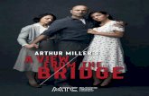 ARTHUR MILLER’s a view from the bridge - res.cloudinary.com · Arthur Miller’s writing continues to speak volumes with its timeless and universal themes. T here are few names
