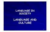 LANGUAGE AND CULTURE - unideb.huieas.unideb.hu/admin/file_800.pdf · culture will appear in language use. Each social group differs from every other in the way they are constrained
