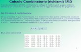 Calcolo Combinatorio (richiami) 1/13 - mozzanica.net Dispense SBIO/2018-2019 MATEMATIC… · Calcolo Combinatorio (richiami) 1/13 Def. Principio di moltiplicazione Se una procedura