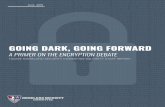 GOING DARK, GOING FORWARD - cryptome.org believe that experts in the fields of commercial technology, computer science and cryptology, privacy and civil liberties, law enforcement,