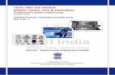 TOOL AND DIE MAKER (PRESS TOOLS, JIGS & FIXTURES) · Tool and Die Maker (Press Tool, Jigs & Fixtures) Brief description of Job roles: Tool Maker makes cutting and press tools, gauges,