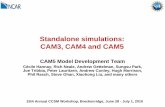 Standalone simulations: CAM3, CAM4 and CAM5 · Standalone simulations: CAM3, CAM4 and CAM5 CAM5 Model Development Team Cécile Hannay, Rich Neale, Andrew Gettelman, Sungsu Park, Joe