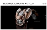 HOROLOGICAL MACHINE N°9 ‘FLOW’ - woday-communication.de · technische eigenschaften der hm9 flow freunde, die fÜr die hm9 flow verantwortlich zeichnen mb&f – entstehungsgeschichte