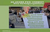 20 Jahre PKK-Verbot - nadir.org · Zerschlagung der PKK zu erreichen. In ihrem Fokus steht hierbei Westeuropa, wohin zahlreiche Kurdinnen und Kurden wegen politischer Verfolgung flüchten.