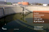 Sustav pročišćavanja otpadnih voda grada Karlovca · pročišćavanje otpadnih voda koji se nalazi u Gornjem Mekušju, nizvodno od Karlovca, sadržaj projekta su izgradnja novih