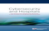 Cybersecurity and Hospitals - AHA · In short, every hospital should care about cyber-security. As hospitals benefit from networked technology and greater connectivity, they also