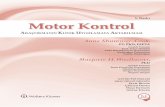5. Baskı Motor Kontrol - Hipokrat Kitabevi · Tıp ve fizyoterapi bilimindeki hızlı gelişmeler nedeni ile uygulamalardaki değişimler takip edilmelidir. Yasalar ölçüsünde