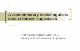 A contemporary sociolinguistic look at former Yugoslaviasrc-home.slav.hokudai.ac.jp/jp/seminors/src/pdf/20111011Sociolingvi...A contemporary sociolinguistic look at former Yugoslavia