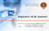 Digitalni VLSI sistemi - tnt.etf.bg.ac.rstnt.etf.bg.ac.rs/~ms1dvs/Predavanja/DVS pred 0.pdf · ASIC t d l ij j kt jASIC metodologija projektovanja ... Program predmeta (2) Logička
