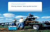 Nieuwe zorgconcepten in krimpende dorpen Zorg door dorpskrachtW+Z_brochure_Krimp_en... · Welzijn en Zorg: W+W+Z = Maak het samen! Dit programma is een samenwer-kingsproject van het