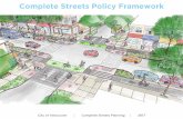 Complete Streets Policy Framework - Vancouver€¦ · • Council receive for information the Citywide Complete Streets policy framework • Council approve amendments to the Street