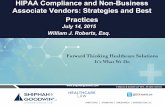 HIPAA Compliance and Non-Business Associate Vendors ... · Non-Business Associate Vendors 14 • Despite not being subject to HIPAA, your organization’s relationship with a non-business