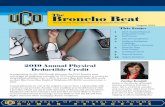 The Broncho Beat - sites.uco.edu · eligible to receive the $250 credit toward next year’s deductible. Eligible dependents include spouses and children under 18 years of age. Employees