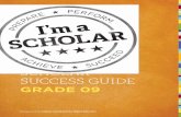SCHOLAR SUCCESS GUIDE - 21st Century Scholarsscholars.in.gov/wp-content/uploads/2016/02/Grade-9-Guide_FINAL.pdf · As a 21st Century Scholar, you have committed to the Scholar Pledge,