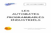 LES AUTOMATES PROGRAMMABLES Automates Programmables... · PDF fileL’API : Automate Programmable Industriel L'informatique industrielle est une discipline conjuguant les théories