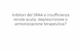 Inibitori del SRAA e insufficienza renale acuta: renale ... ¢â‚¬¢ Inibitori del SRAA e insufficienza renale