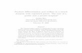 Product di erentiation and welfare in a mixed duopoly with ... · Product di erentiation and welfare in a mixed duopoly with regulated prices: The case of a public and a private hospital