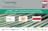 reTHINK: CFRP Recycling and Sustainability Near-Net-Shape ... · Casting, Composite and Processing Technology IGCV reTHINK: „CFRP –Recycling and Sustainability“ Near-Net-Shape