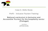 Case 6. Skills Study: Perfil - Inclusive Tourism Training · ENAT Board Member . Overview In 2009, Perfil – Psicologia e Trabalho conducted a Study on Inclusive Tourism with the