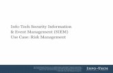 Info-Tech Security Information & Event Management (SIEM ... · dashboard alert/email/SMS/etc. for those that exceed a given threshold or meet specific alert criteria Basic Correlation