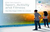BTEC Tech Award in Sport, Activity and Fitness · Section 1: Introducing BTEC Tech Awards New to BTEC at Key Stage 4? p4 Introducing the BTEC Tech Award in Sport, Activity and Fitness