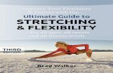 Improve Your Flexibility - stretchcoach.com · stretching and was desperately seeking a comprehensive guide to flexibility training: A book that took stretching and flexibility seriously,