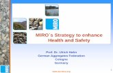 MIRO`s Strategy to enhance Health and Safety · ¾Squeezed by the rotor of a crusher when changing baffle plates/hammer ¾Squeezed between joint of loaders or dumpers ¾Squeezed between