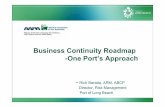 Business Continuity Roadmap -One Port’s Approach · Business Continuity Roadmap-One Port’s Approach-Rich Baratta, ARM, ABCP Director, Risk Management Port of Long Beach