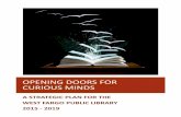Opening Doors for Curious Minds - westfargopl.govoffice2.comwestfargopl.govoffice2.com/vertical/sites/{61157EF4-17C9-47CD-921E... · path to a 21st century library which serves as