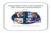Integrated Care and Support: Our Shared Commitment · Integrated Care and Support: Our Shared Commitment Page 4 of 46 Box 1b. Two different stories of caring Florence and George Florence