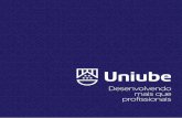 Desenvolvendo mais que profissionais - uniube.br · Uberaba, therefore, started to stand out due to this important structure focused on higher education, a privilege held by few cities