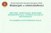 METODE DOBIJANJA MASIVNIH MONOKRISTALA I TANKIH …nobel.etf.bg.ac.rs/studiranje/kursevi/of2mue/materijali/2017/07... · reflektivnim i refraktornim osobinama. U mikro i nano- -elektronici