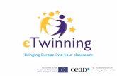 Bringing Europe into your classroom · About eTwinning 5 •Why eTwinning? → Easy access → Multidisciplinary → Authentic language learning → Intercultural exchange → Creative