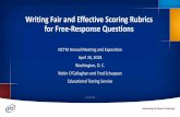 Writing Fair and Effective Scoring Rubrics for Free ...€¦Writing Fair and Effective Scoring Rubrics for Free-Response Questions NCTM Annual Meeting and Exposition April 26, 2018