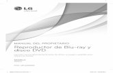 MANUAL DEL PROPIETARIO Reproductor de Blu-ray y disco DVD · MANUAL DEL PROPIETARIO Reproductor de Blu-ray y disco DVD MODELO BD560 P/NO : MFL62881845 Lea este manual detenidamente