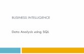 BUSINESS INTELLIGENCE Data Analysis using SQLdidawiki.di.unipi.it/lib/exe/fetch.php/bdd-infuma/i-analytics-sqlreporting.pdf · DATA ANALYSIS USING SQL A Data warehouse is all about