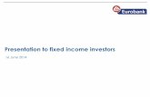 Presentation to fixed income investors - eurobank.gr · 1.As at May 2014. 2. Post share capital increase. 3. As of March 2014. 4. As of April 2014. 5. As of November 2013. 6. As of