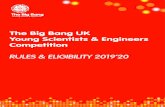 The Big Bang UK Young Scientists & Engineers Competition · Big Bang Education CIC reserves the right to revise these rules and regulations at any time. Should it be necessary to