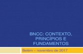 BNCC: CONTEXTO, PRINCÍPIOS E FUNDAMENTOScee.pa.gov.br/sites/default/files/apresentação-escolas.pdf · 3 direção da ... Fundamentos pedagógicos Organiza-se por operadores transversais