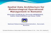 Spatial Data Architecture for Meteorological Operational ... · PDF fileSpatial Data Architecture for Meteorological Operational Management in Romania 1 Gheorghe STANCALIE, Florinela