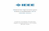Manual de Operaciones para Ramas Estudiantiles IEEE MORE IEEE · Para la mayoría la experiencia de ser un miembro IEEE comienza dentro de su rama estudiantil. El propósito de este