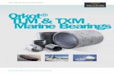 Orkot® TLM & TXM Marine Bearings - Trelleborg · TLM Marine Characteristics Orkot ... Orkot® TLM & TXM Marine stock tubes can be shipped same day via our world wide distribution