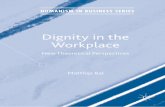 Dignity in the Workplace - Matthijs Bal · Dignity in the Workplace HUMANISM IN BUSINESS SERIES. Humanism in Business Series Seriesjeditors Ernst Von Kimakowitz Humanistic Management