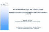 Neue Dienstleistungen und Entwicklungen im Kooperativen ...fiz1.fh-potsdam.de/volltext/kob/08187.pdf · SBB Neuruppin Perleberg Kooperativer Bibliotheksverbund Berlin-Brandenburg