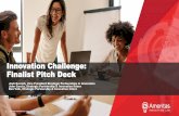 Innovation Challenge: Finalist Pitch Deck · • The pitch deck template is only a template. I strongly encourage you to adjust, add, delete, etc to make the pitch details pertinent