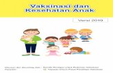 Vaksinasi dan Kesehatan Anak - yoboseshu-rc.com Buku ini dibuat dengan harapan agar anda memiliki pengetahuan yang benar tentang vaksinasi yang akan diikuti oleh anak anda dan dapat