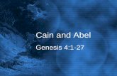 Cain and Abel - gjcoc.us · • Cain was a man who did not care to please God. • Because he did not, God did not bless him as He did Abel who was a man of faith. • Cain's anger