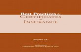 Best Practices Certificates - independentagent.com · “Certificate Holder Is Hereby Added as an Additional Insured” In this case, the agency CSr entered the above wording in the