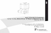 ACTUATOARE CU CILINDRU PNEUMATICE - Documentsvalveproducts.metso.com/documents/neles/IMOs/ro/6BC71ro.pdf · rotaţie cu ajutorul arborelui actuatorului. Actuatorul generează momentul